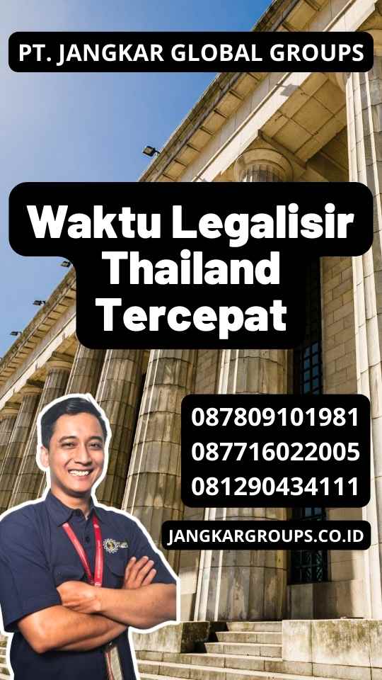 Waktu Legalisir Thailand Tercepat