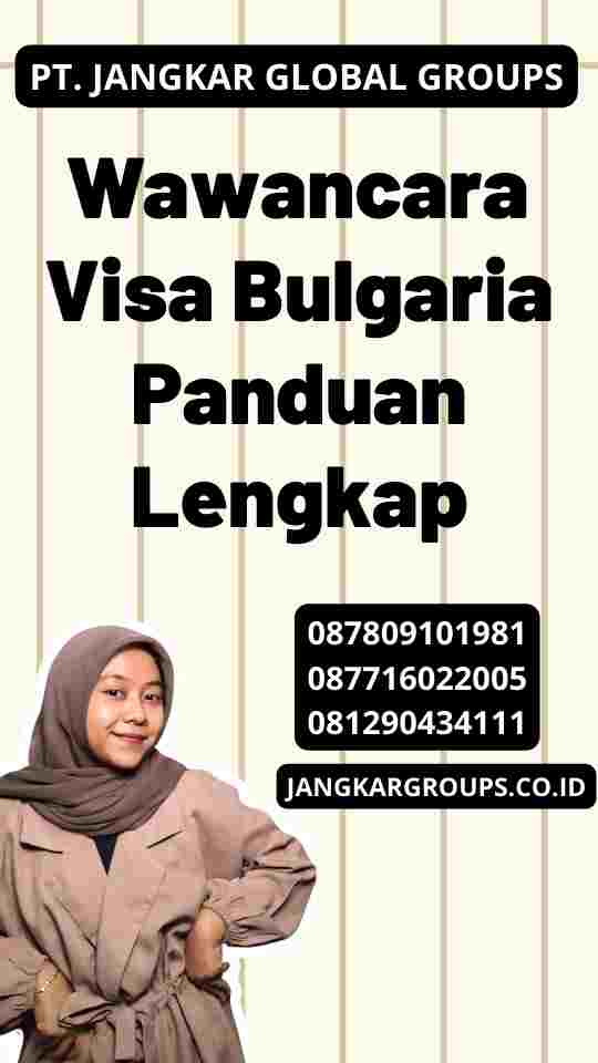 Wawancara Visa Bulgaria Panduan Lengkap