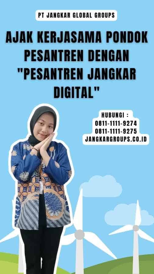 Ajak Kerjasama Pondok Pesantren dengan Pesantren Jangkar Digital