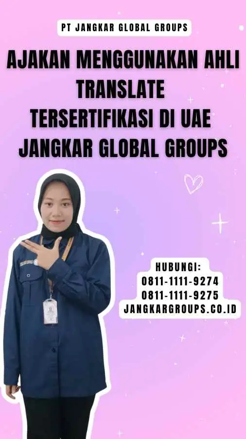 Ajakan Menggunakan Ahli Translate Tersertifikasi di UAE Jangkar Global Groups