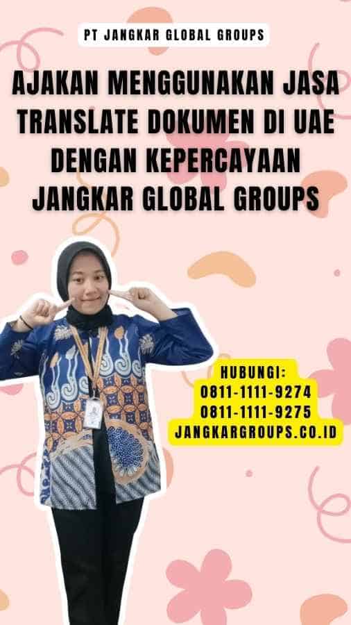 Ajakan Menggunakan Jasa Translate Dokumen di UAE dengan Kepercayaan Jangkar Global Groups