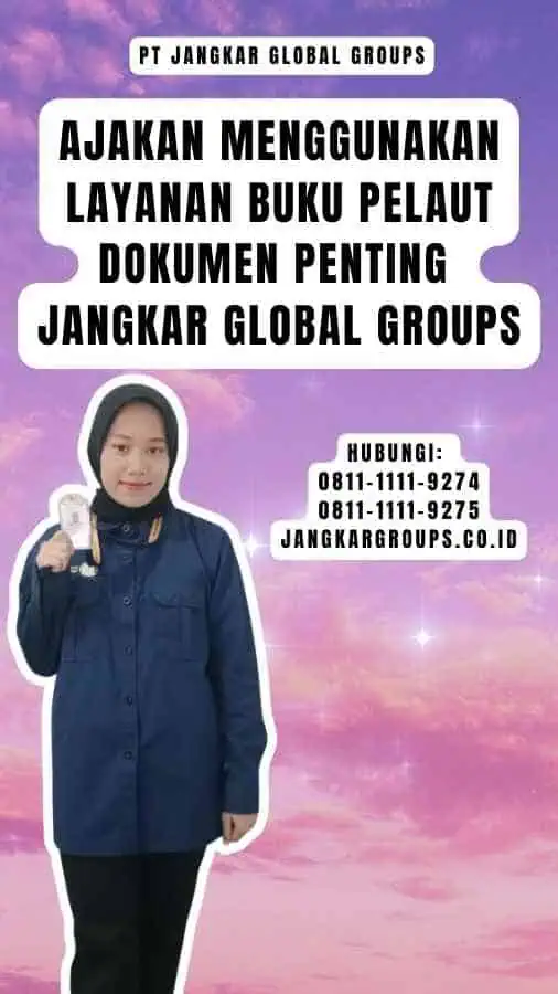 Ajakan Menggunakan Layanan Buku Pelaut Dokumen Penting Jangkar Global Groups