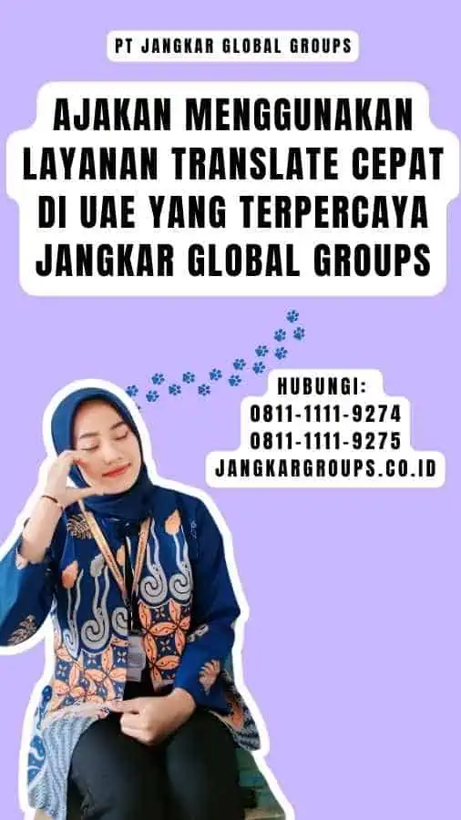 Ajakan Menggunakan Layanan Translate Cepat di UAE yang Terpercaya Jangkar Global Groups