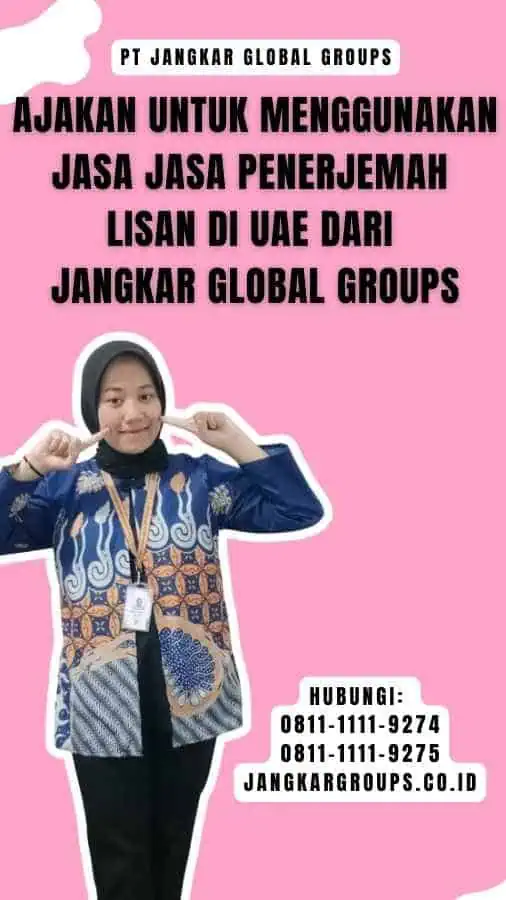 Ajakan untuk Menggunakan Jasa Jasa Penerjemah Lisan di UAE dari Jangkar Global Groups