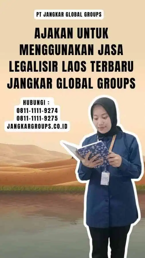 Ajakan untuk Menggunakan Jasa Legalisir Laos Terbaru Jangkar Global Groups