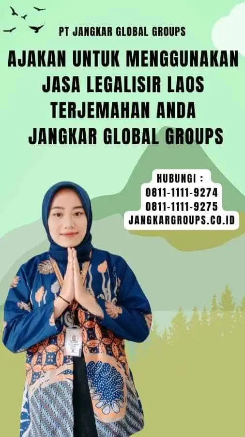 Ajakan untuk Menggunakan Jasa Legalisir Laos Terjemahan Anda Jangkar Global Groups