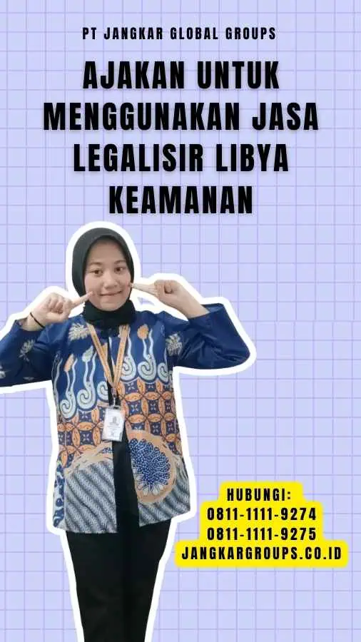 Ajakan untuk Menggunakan Jasa Legalisir Libya Keamanan