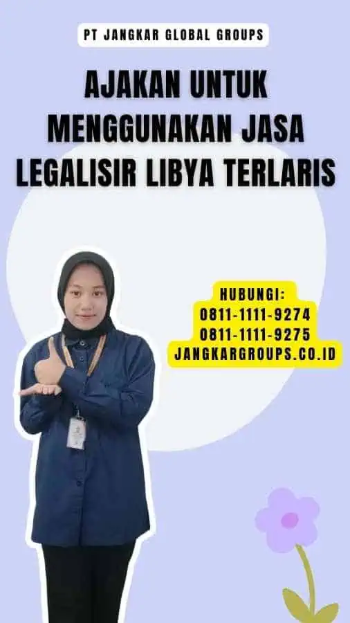 Ajakan untuk Menggunakan Jasa Legalisir Libya Terlaris