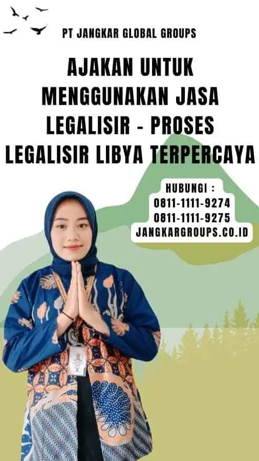 Ajakan untuk Menggunakan Jasa Legalisir - Proses Legalisir Libya Terpercaya