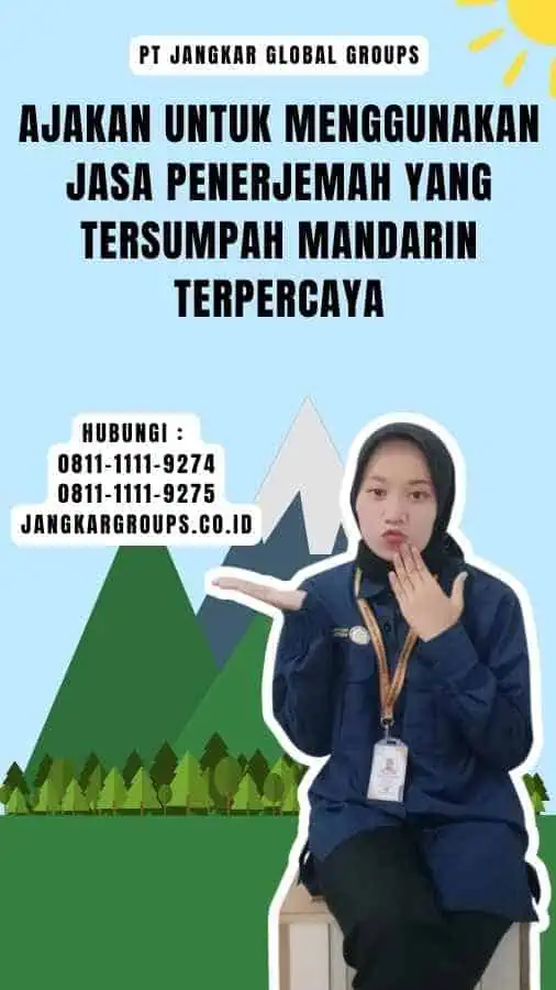 Ajakan untuk Menggunakan Jasa Penerjemah yang Tersumpah Mandarin Terpercaya