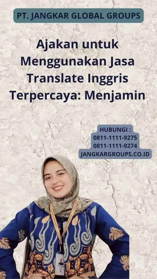 Ajakan untuk Menggunakan Jasa Translate Inggris Terpercaya: Menjamin