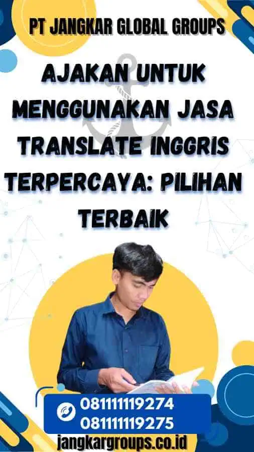 Ajakan untuk Menggunakan Jasa Translate Inggris Terpercaya: Pilihan Terbaik