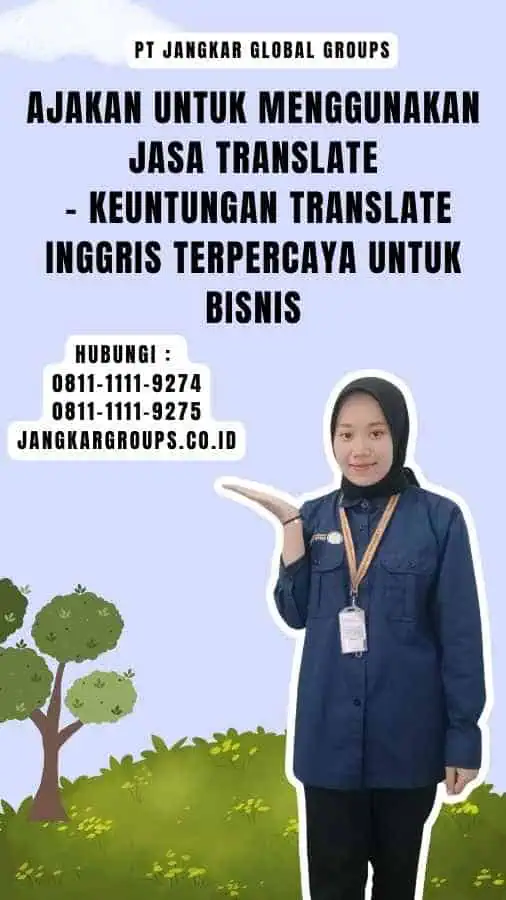 Ajakan untuk Menggunakan Jasa Translate - Keuntungan Translate Inggris Terpercaya untuk Bisnis