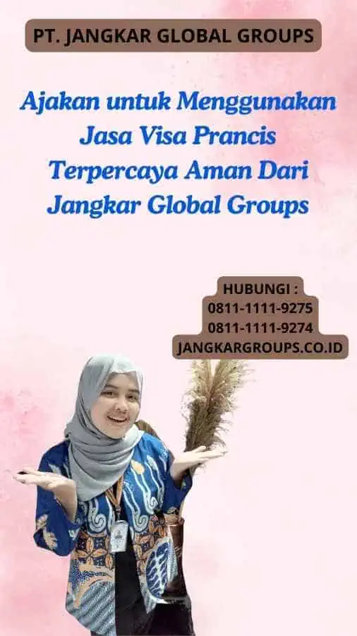 Ajakan untuk Menggunakan Jasa Visa Prancis Terpercaya Aman Dari Jangkar Global Groups