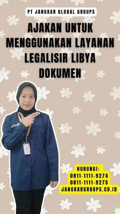 Ajakan untuk Menggunakan Layanan Legalisir Libya Dokumen