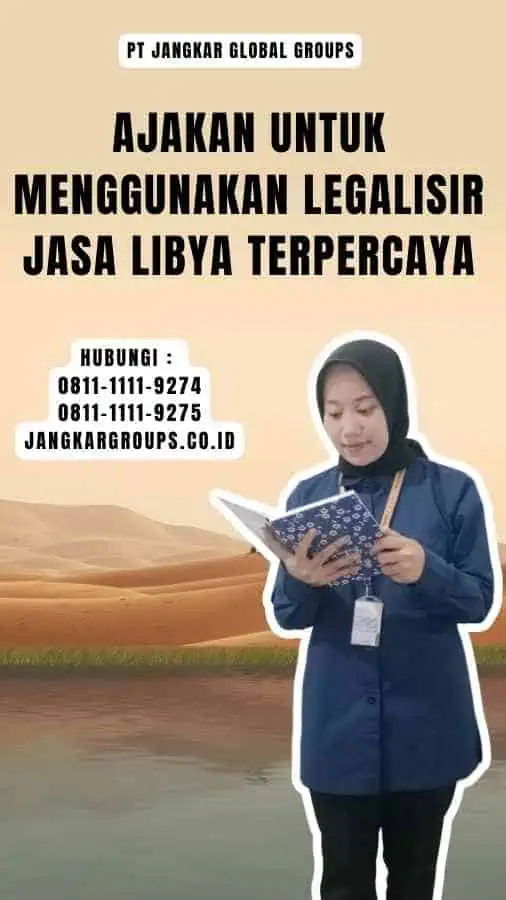 Ajakan untuk Menggunakan Legalisir Jasa Libya Terpercaya