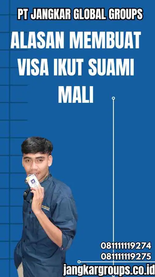 Alasan Membuat Visa Ikut Suami Mali