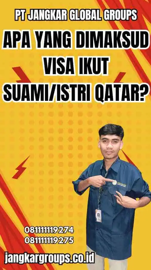 Apa yang Dimaksud Visa Ikut Suami/Istri Qatar?