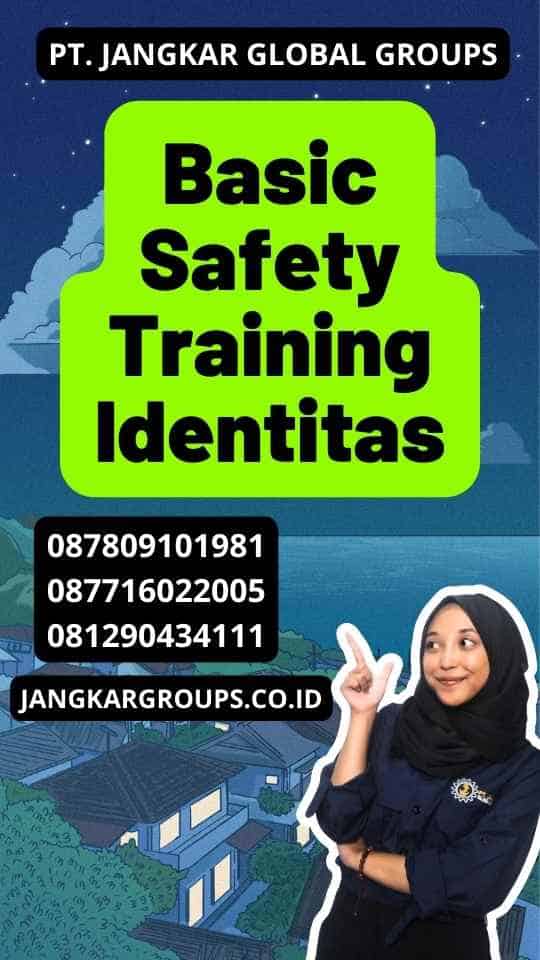 Basic Safety Training Identitas