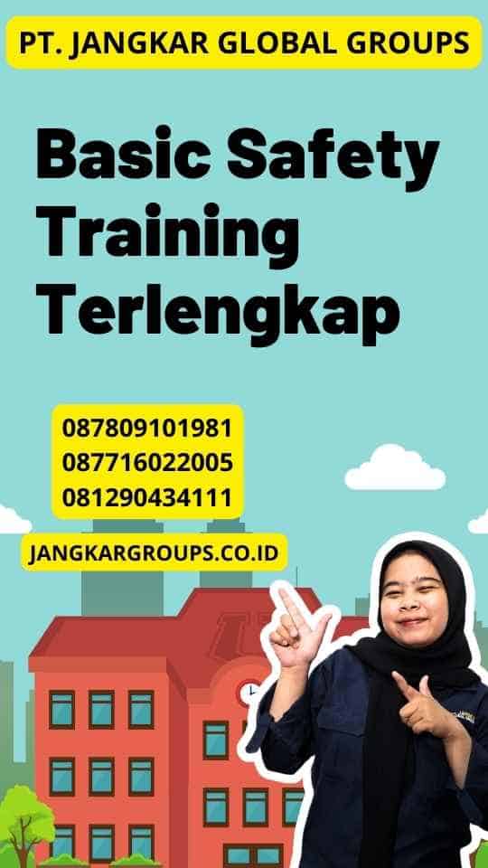 Basic Safety Training Terlengkap