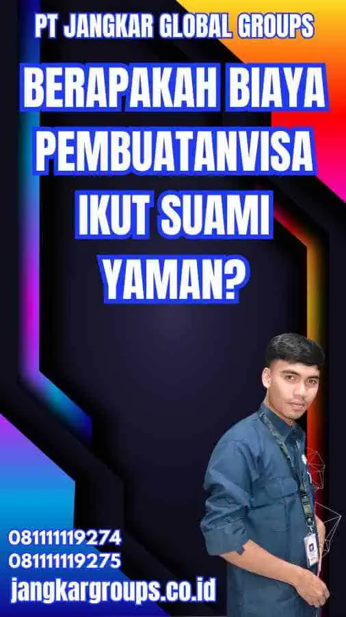 Berapakah Biaya PembuatanVisa Ikut Suami Yaman?