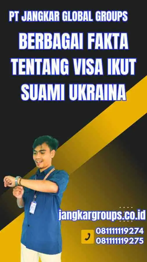 Berbagai Fakta tentang Visa Ikut Suami Ukraina