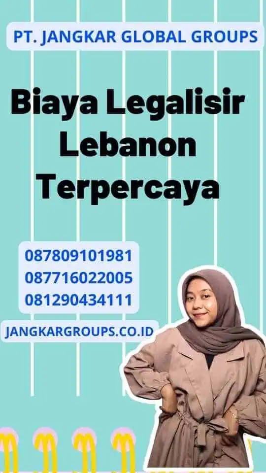 Biaya Legalisir Lebanon Terpercaya