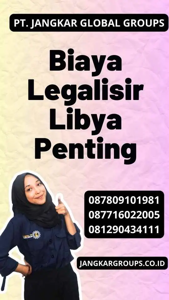 Biaya Legalisir Libya Penting