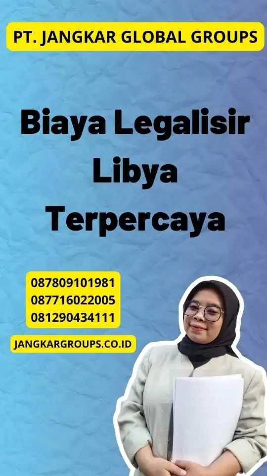 Biaya Legalisir Libya Terpercaya