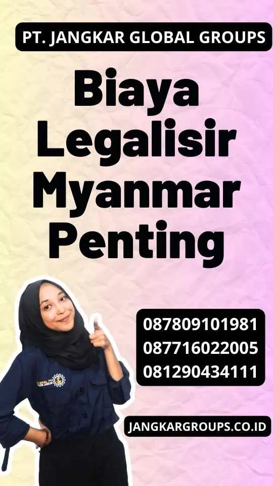 Biaya Legalisir Myanmar Penting