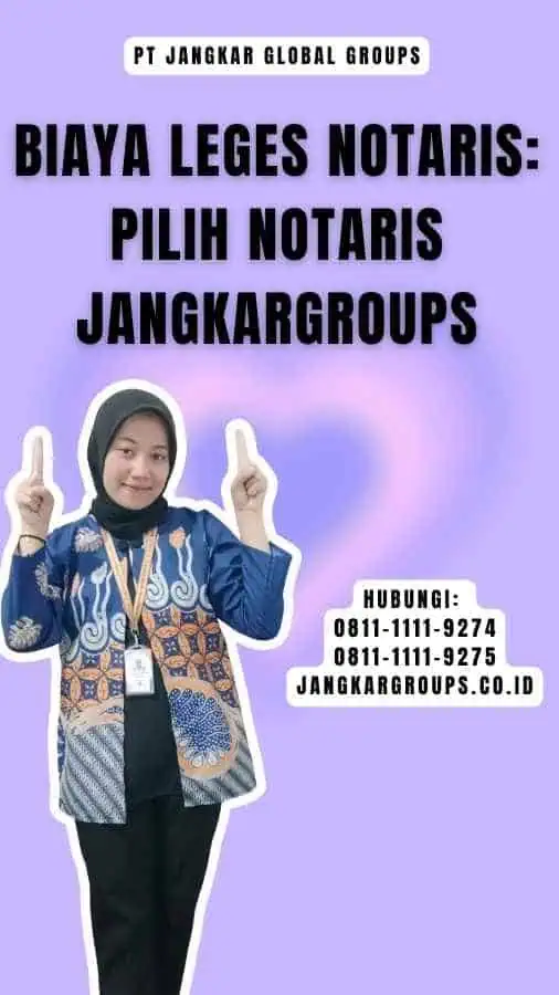 Biaya Leges Notaris Pilih Notaris Jangkargroups