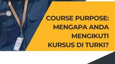 Course Purpose Mengapa Anda Mengikuti Kursus di Turki