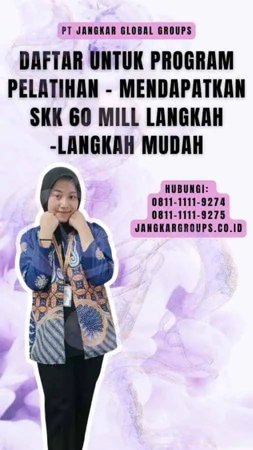 Daftar untuk Program Pelatihan - Mendapatkan SKK 60 Mill Langkah-Langkah Mudah