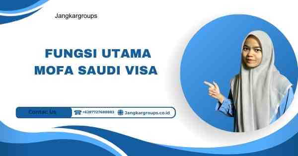 Fungsi Utama Mofa Saudi Visa 