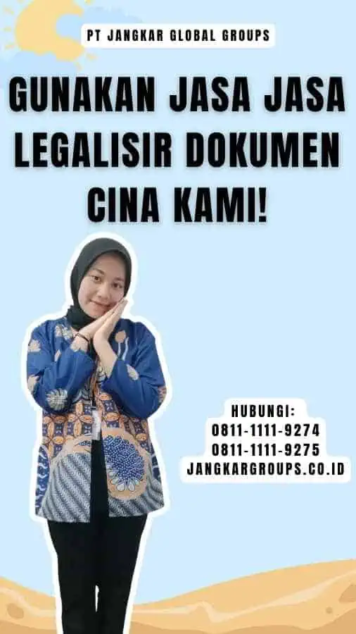 Gunakan Jasa Jasa Legalisir Dokumen Cina Kami!