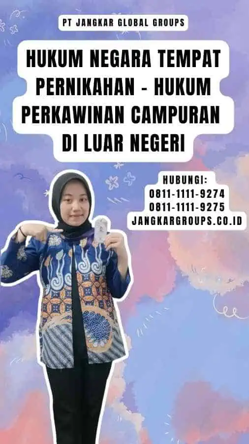 Hukum Negara Tempat Pernikahan - Hukum Perkawinan Campuran di Luar Negeri