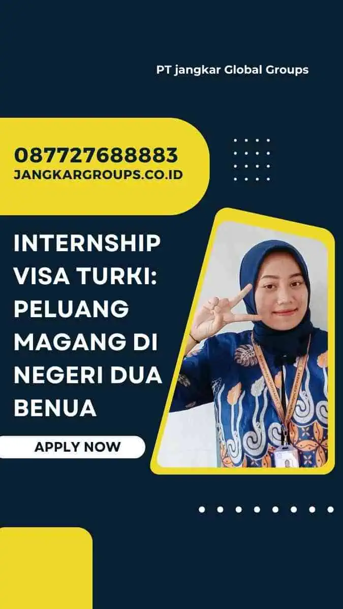 Internship Visa Turki: Peluang Magang di Negeri Dua Benua