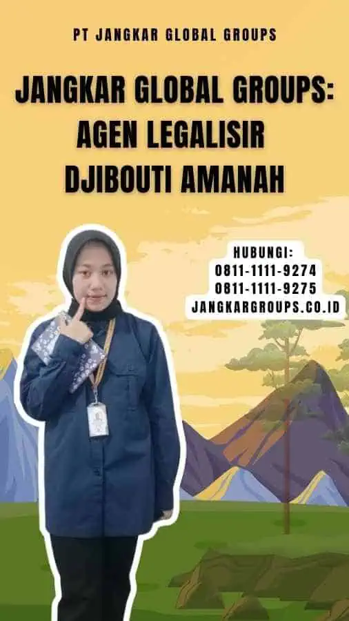 Jangkar Global Groups Agen Legalisir Djibouti Amanah