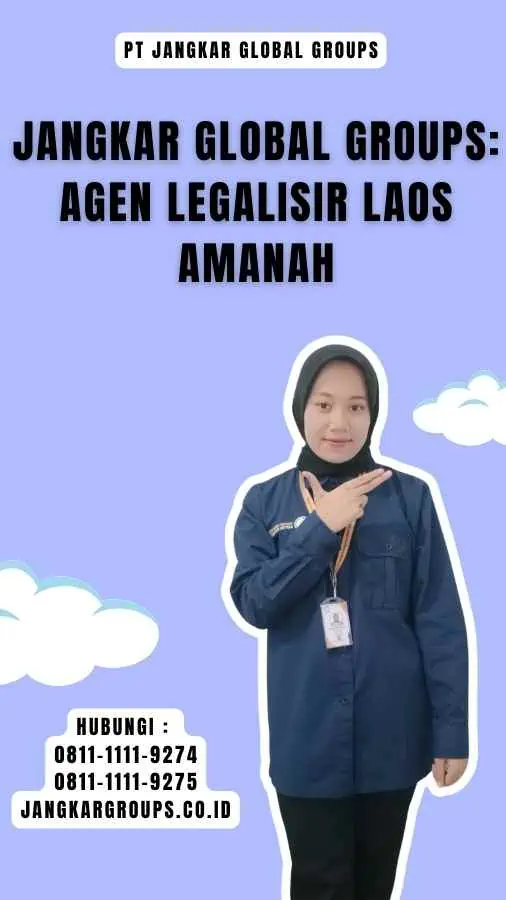 Jangkar Global Groups Agen Legalisir Laos Amanah