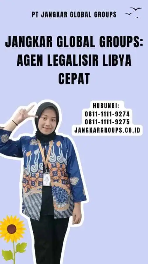 Jangkar Global Groups Agen Legalisir Libya Cepat