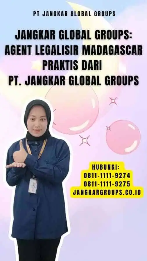 Jangkar Global Groups Agent Legalisir Madagascar Praktis dari PT. Jangkar Global Groups