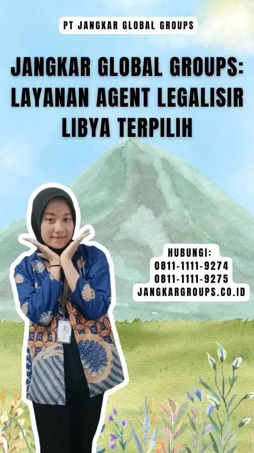 Jangkar Global Groups Layanan Agent Legalisir Libya Terpilih