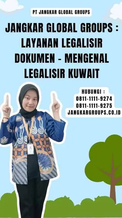 Jangkar Global Groups Layanan Legalisir Dokumen - Mengenal Legalisir Kuwait