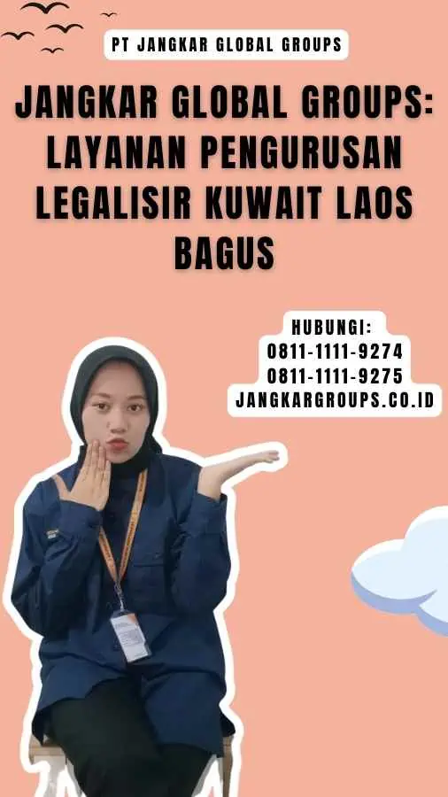 Jangkar Global Groups Layanan Pengurusan Legalisir Kuwait Laos Bagus