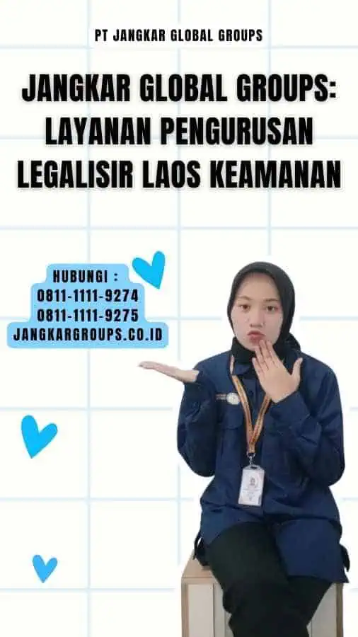 Jangkar Global Groups Layanan Pengurusan Legalisir Laos Keamanan