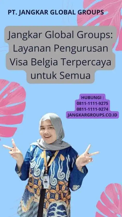 Jangkar Global Groups: Layanan Pengurusan Visa Belgia Terpercaya untuk Semua