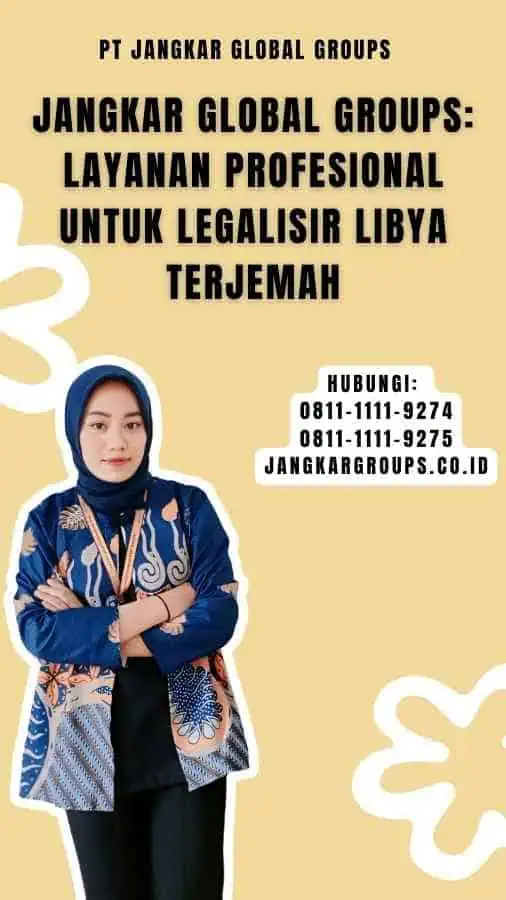 Jangkar Global Groups Layanan Profesional untuk Legalisir Libya Terjemah