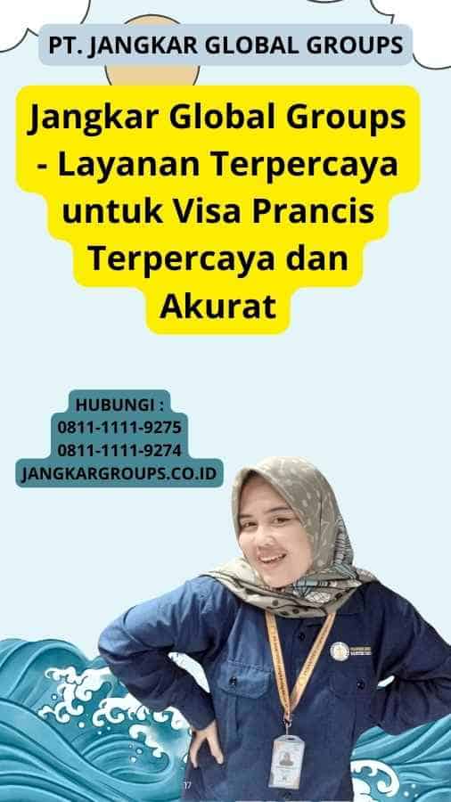 Jangkar Global Groups - Layanan Terpercaya untuk Visa Prancis Terpercaya dan Akurat