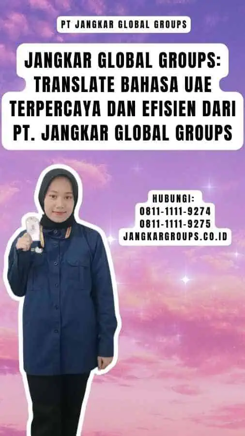 Jangkar Global Groups Translate Bahasa UAE Terpercaya dan Efisien dari PT. Jangkar Global Groups