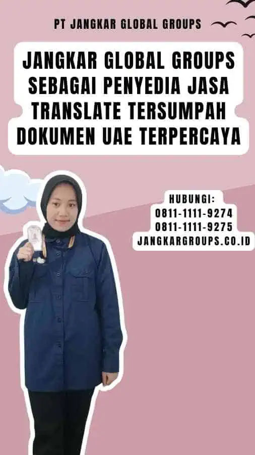 Jangkar Global Groups sebagai Penyedia Jasa Translate Tersumpah Dokumen UAE Terpercaya